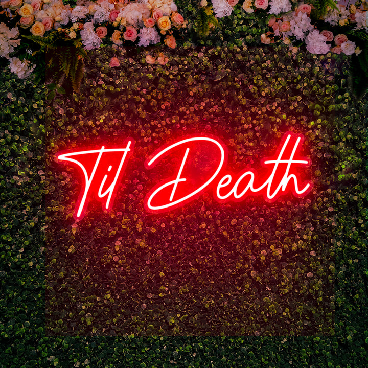 Til Death Neon Sign Event Party Marriage Proposal Valentine&