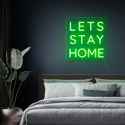 LETS STAY HOME NEON SIGN GREEN COLOR 